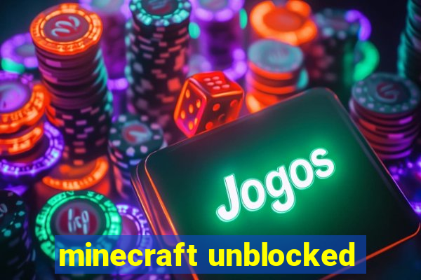 minecraft unblocked